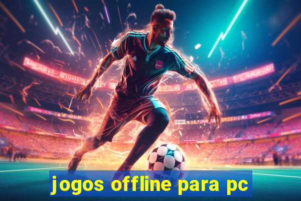 jogos offline para pc